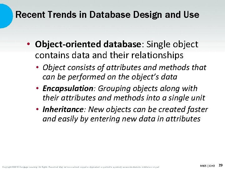 Recent Trends in Database Design and Use • Object-oriented database: Single object contains data Recent Trends in Database Design and Use • Object-oriented database: Single object contains data