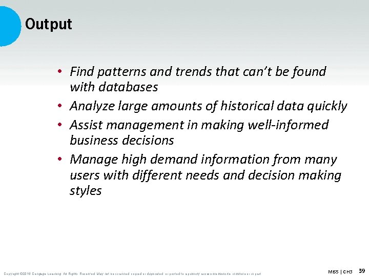Output • Find patterns and trends that can’t be found with databases • Analyze Output • Find patterns and trends that can’t be found with databases • Analyze