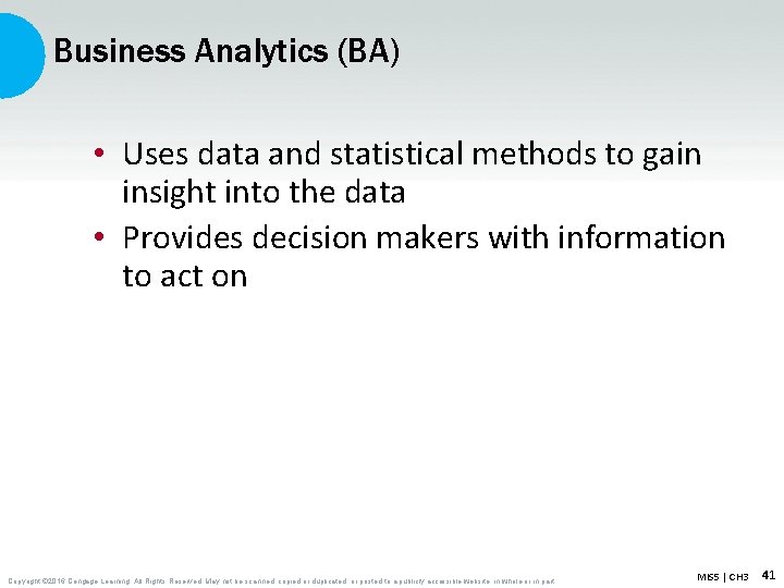 Business Analytics (BA) • Uses data and statistical methods to gain insight into the Business Analytics (BA) • Uses data and statistical methods to gain insight into the