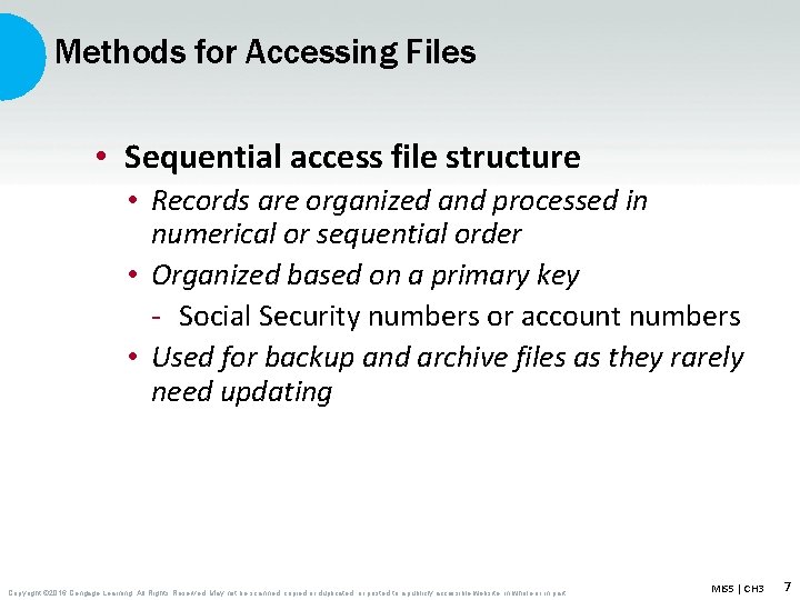Methods for Accessing Files • Sequential access file structure • Records are organized and Methods for Accessing Files • Sequential access file structure • Records are organized and