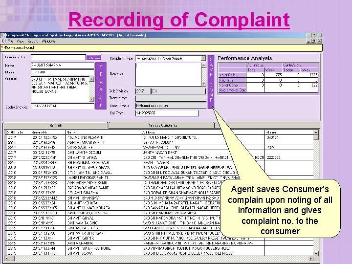 Recording of Complaint Agent saves Consumer’s complain upon noting of all information and gives