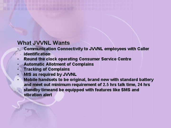 What JVVNL Wants • • • Communication Connectivity to JVVNL employees with Caller identification