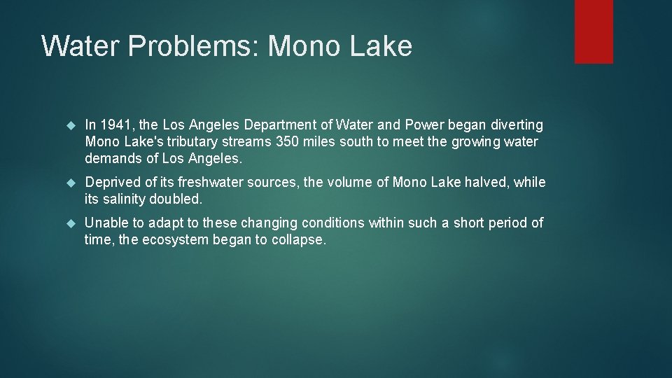 Water Problems: Mono Lake In 1941, the Los Angeles Department of Water and Power