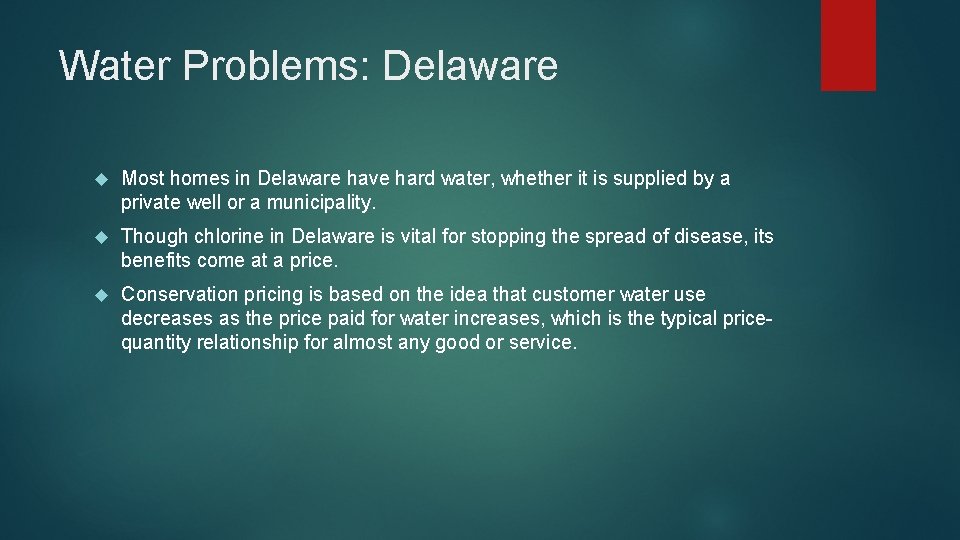 Water Problems: Delaware Most homes in Delaware have hard water, whether it is supplied
