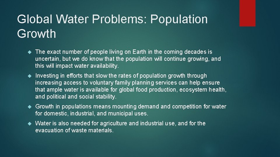 Global Water Problems: Population Growth The exact number of people living on Earth in