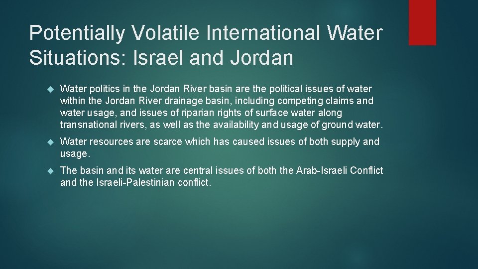 Potentially Volatile International Water Situations: Israel and Jordan Water politics in the Jordan River