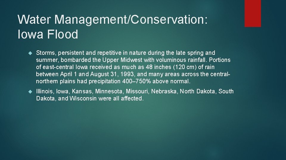 Water Management/Conservation: Iowa Flood Storms, persistent and repetitive in nature during the late spring