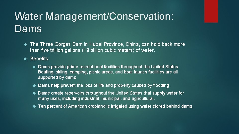 Water Management/Conservation: Dams The Three Gorges Dam in Hubei Province, China, can hold back