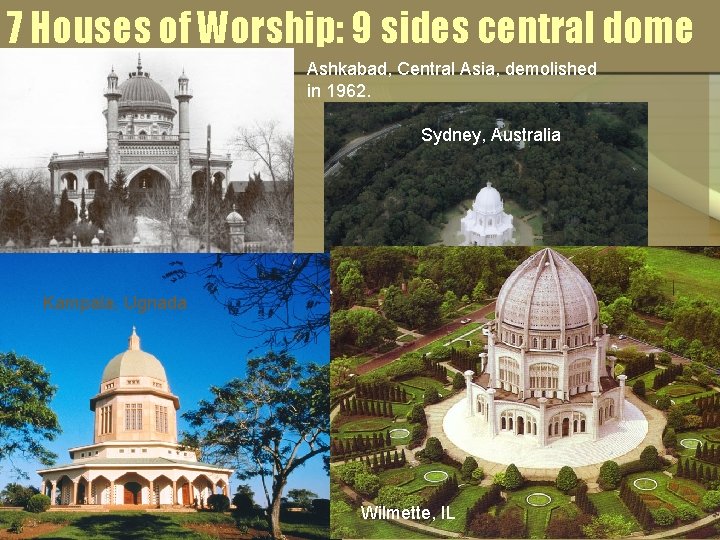 7 Houses of Worship: 9 sides central dome Ashkabad, Central Asia, demolished in 1962.