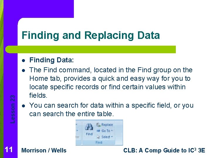 Finding and Replacing Data l Lesson 23 l 11 l Finding Data: The Find