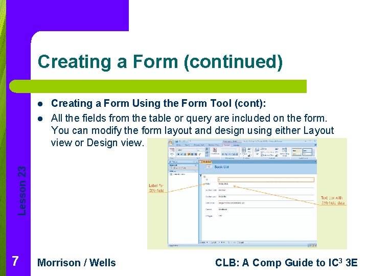 Creating a Form (continued) l Lesson 23 l Creating a Form Using the Form