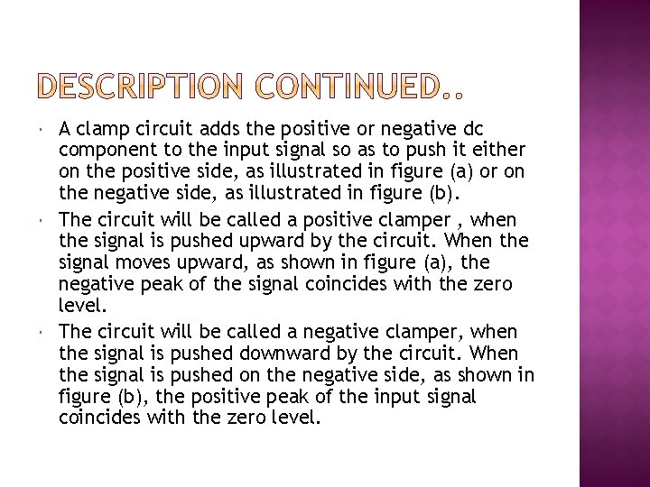  A clamp circuit adds the positive or negative dc component to the input