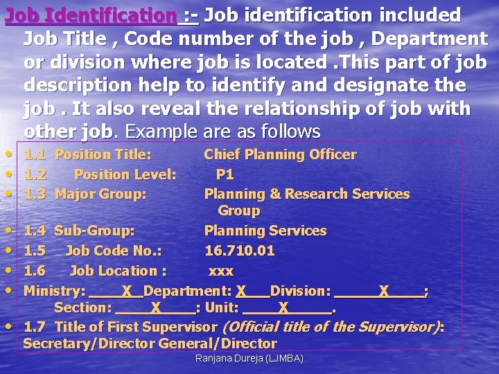 Job Identification : - Job identification included Job Title , Code number of the