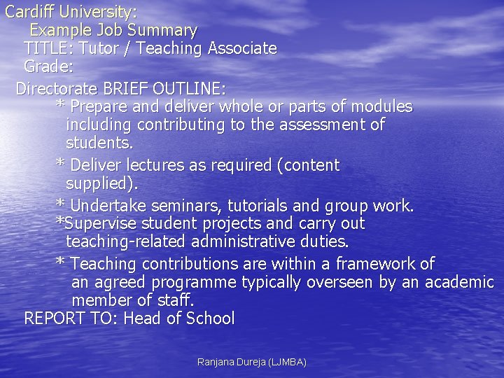 Cardiff University: Example Job Summary TITLE: Tutor / Teaching Associate Grade: Directorate BRIEF OUTLINE: