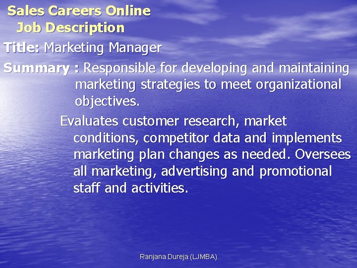 Sales Careers Online Job Description Title: Marketing Manager Summary : Responsible for developing and