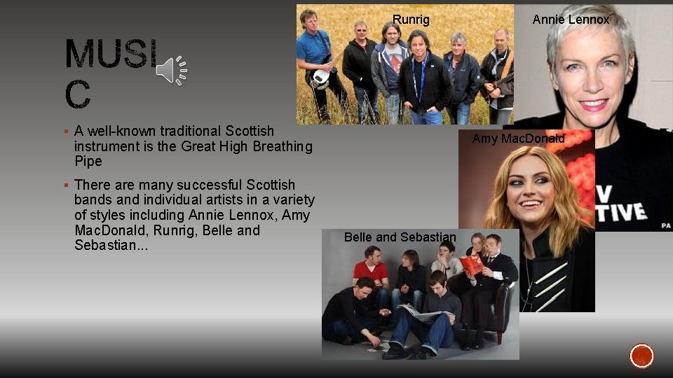 Runrig § A well-known traditional Scottish Amy Mac. Donald instrument is the Great High