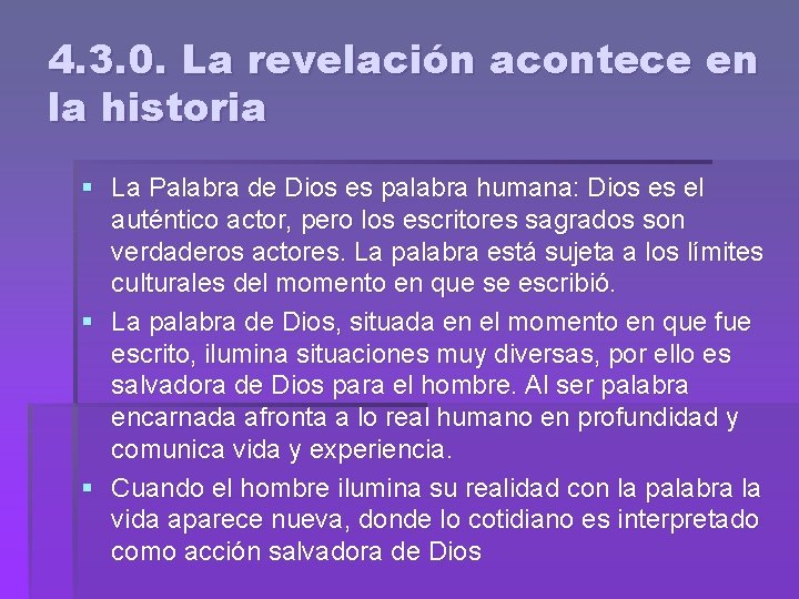 4. 3. 0. La revelación acontece en la historia § La Palabra de Dios
