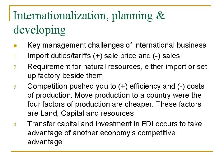 Internationalization, planning & developing n 1. 2. 3. 4. Key management challenges of international