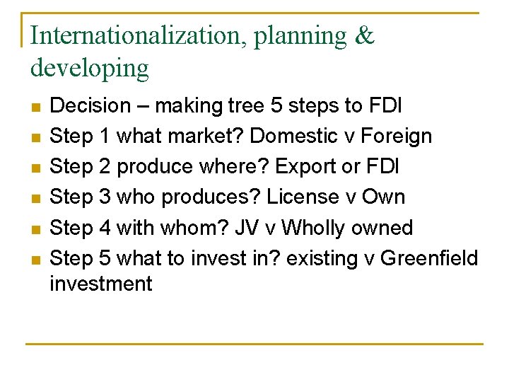 Internationalization, planning & developing n n n Decision – making tree 5 steps to