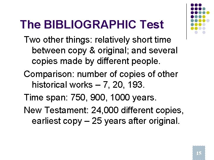The BIBLIOGRAPHIC Test Two other things: relatively short time between copy & original; and