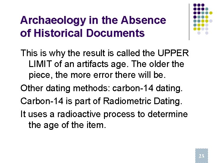 Archaeology in the Absence of Historical Documents This is why the result is called