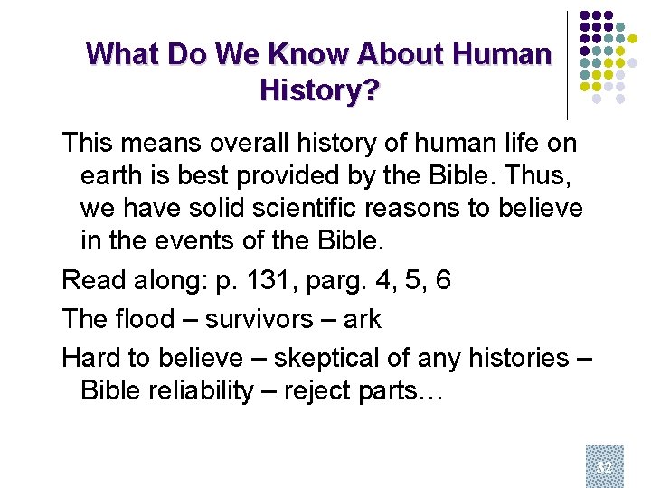 What Do We Know About Human History? This means overall history of human life