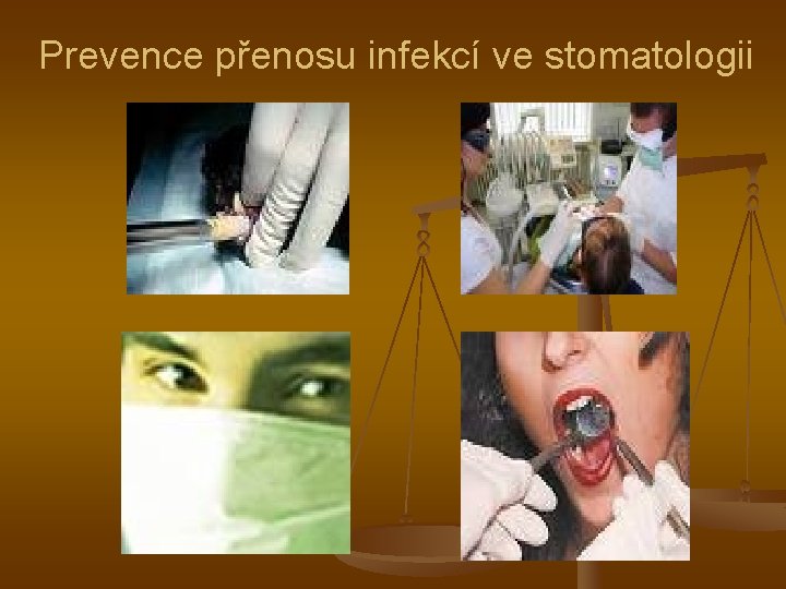 Prevence přenosu infekcí ve stomatologii 