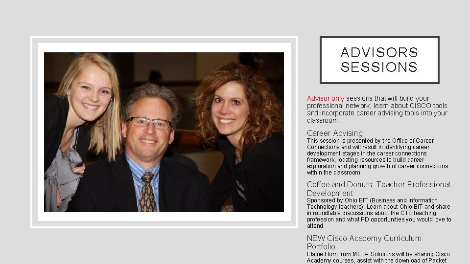 ADVISORS SESSIONS Advisor only sessions that will build your professional network, learn about CISCO ADVISORS SESSIONS Advisor only sessions that will build your professional network, learn about CISCO
