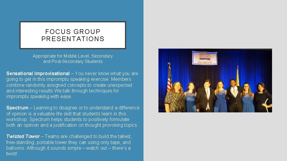 FOCUS GROUP PRESENTATIONS Appropriate for Middle Level, Secondary and Post-Secondary Students Sensational Improvisational – FOCUS GROUP PRESENTATIONS Appropriate for Middle Level, Secondary and Post-Secondary Students Sensational Improvisational –