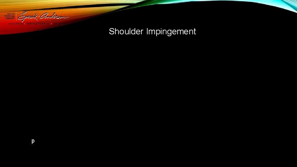 Shoulder Impingement p 
