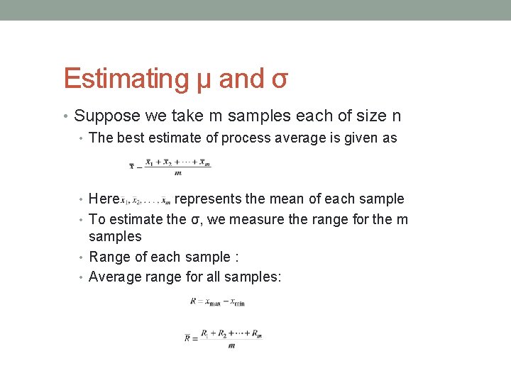 Estimating μ and σ • Suppose we take m samples each of size n