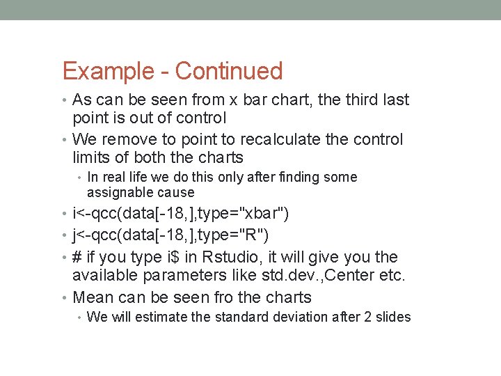 Example - Continued • As can be seen from x bar chart, the third