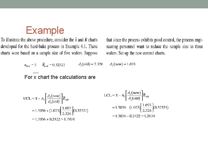 Example For x chart the calculations are 