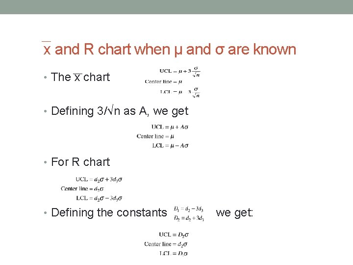 x and R chart when μ and σ are known • The x chart