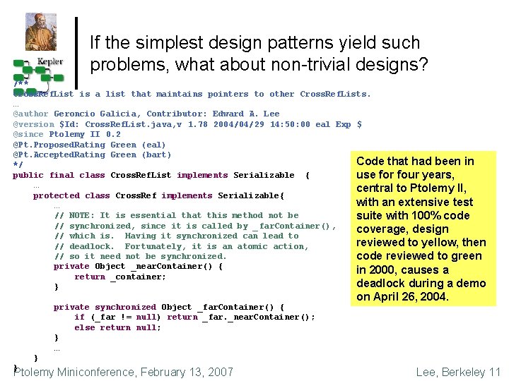 If the simplest design patterns yield such problems, what about non-trivial designs? /** Cross.