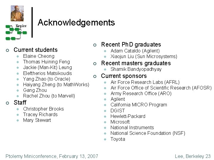 Acknowledgements ¢ Current students l l l l ¢ ¢ Elaine Cheong Thomas Huining