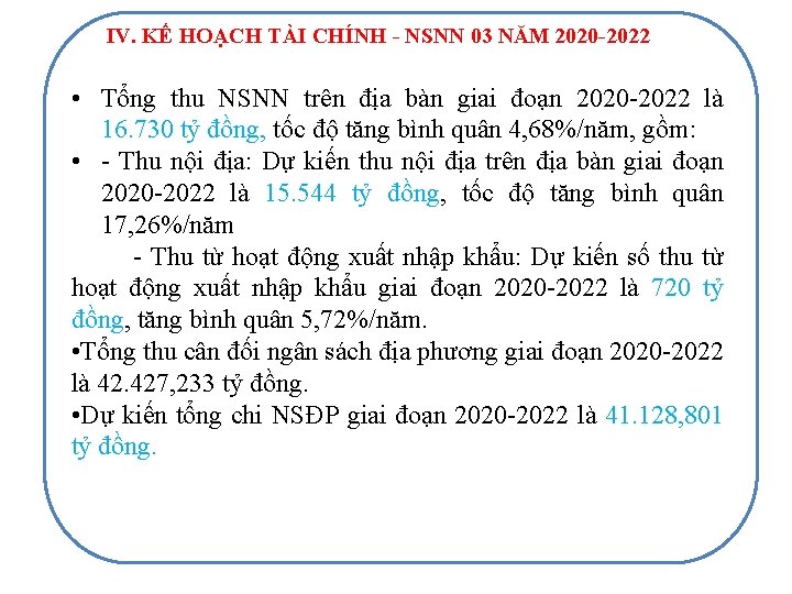 IV. KẾ HOẠCH TÀI CHÍNH - NSNN 03 NĂM 2020 -2022 • Tổng thu