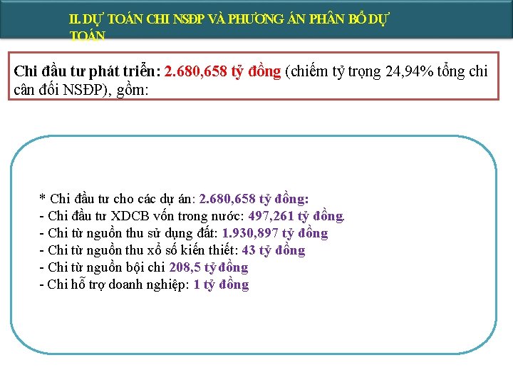 II. DỰ TOÁN CHI NSĐP VÀ PHƯƠNG ÁN PH N BỔ DỰ TOÁN Chi