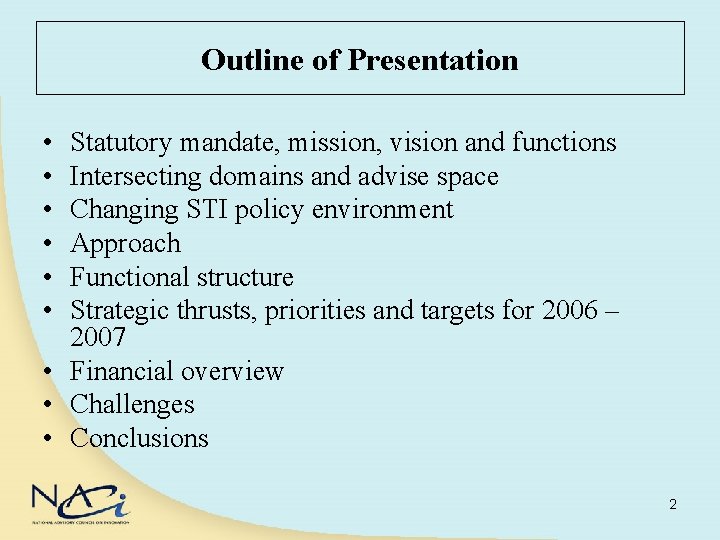 Outline of Presentation • • • Statutory mandate, mission, vision and functions Intersecting domains