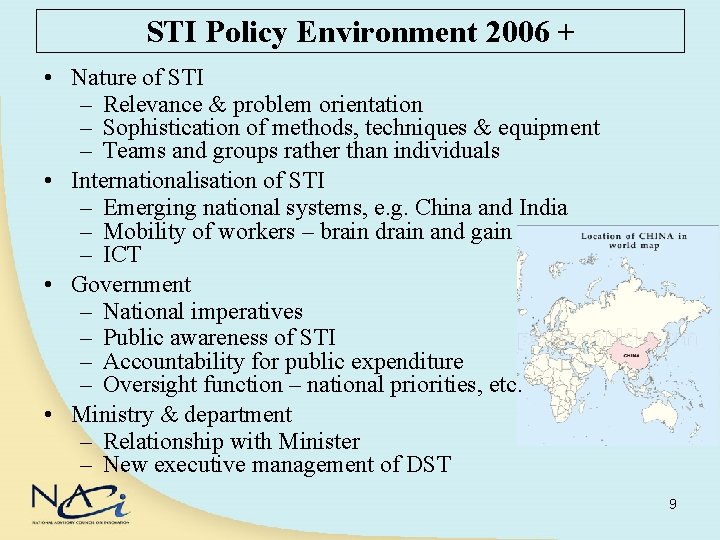 STI Policy Environment 2006 + • Nature of STI – Relevance & problem orientation