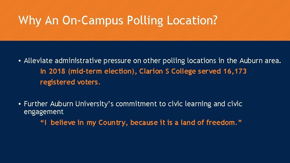 Why An On-Campus Polling Location? • Alleviate administrative pressure on other polling locations in