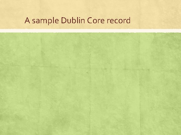 A sample Dublin Core record 
