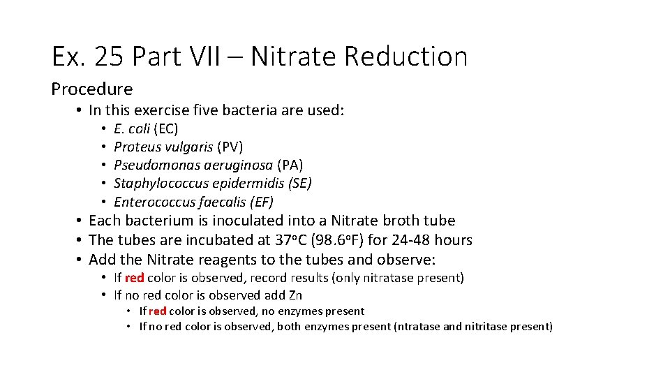 Ex. 25 Part VII – Nitrate Reduction Procedure • In this exercise five bacteria