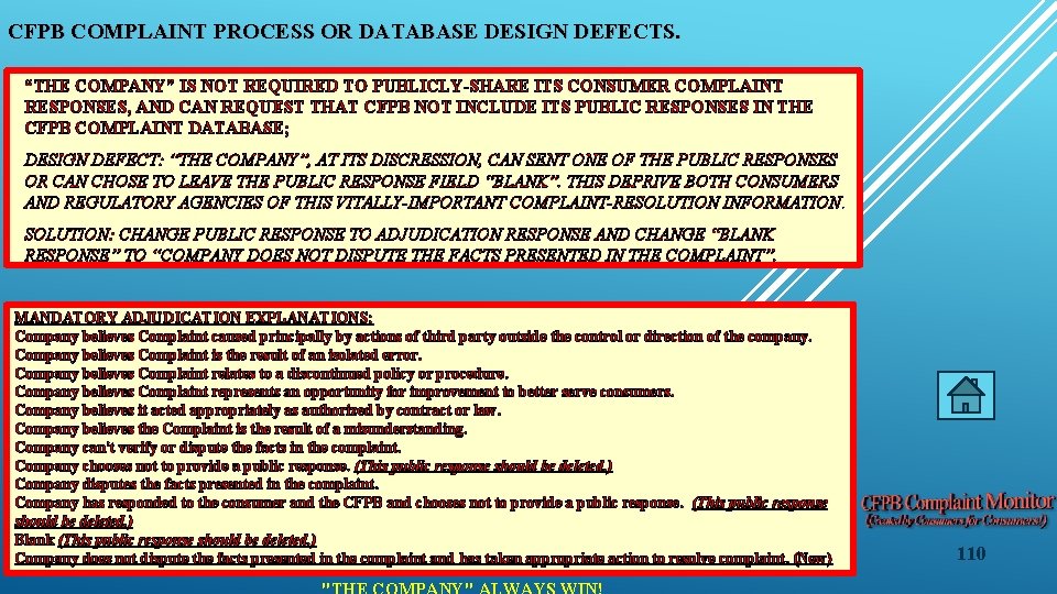 CFPB COMPLAINT PROCESS OR DATABASE DESIGN DEFECTS. “THE COMPANY” IS NOT REQUIRED TO PUBLICLY-SHARE