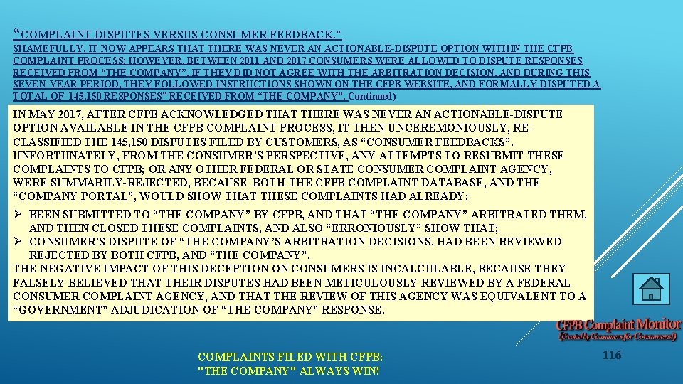 “COMPLAINT DISPUTES VERSUS CONSUMER FEEDBACK. ” SHAMEFULLY, IT NOW APPEARS THAT THERE WAS NEVER