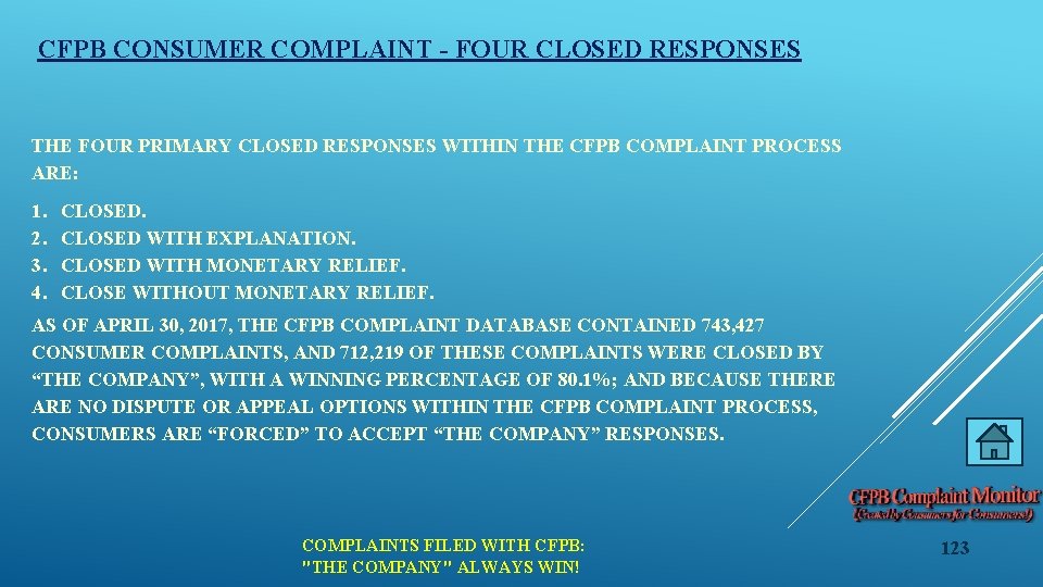 CFPB CONSUMER COMPLAINT - FOUR CLOSED RESPONSES THE FOUR PRIMARY CLOSED RESPONSES WITHIN THE