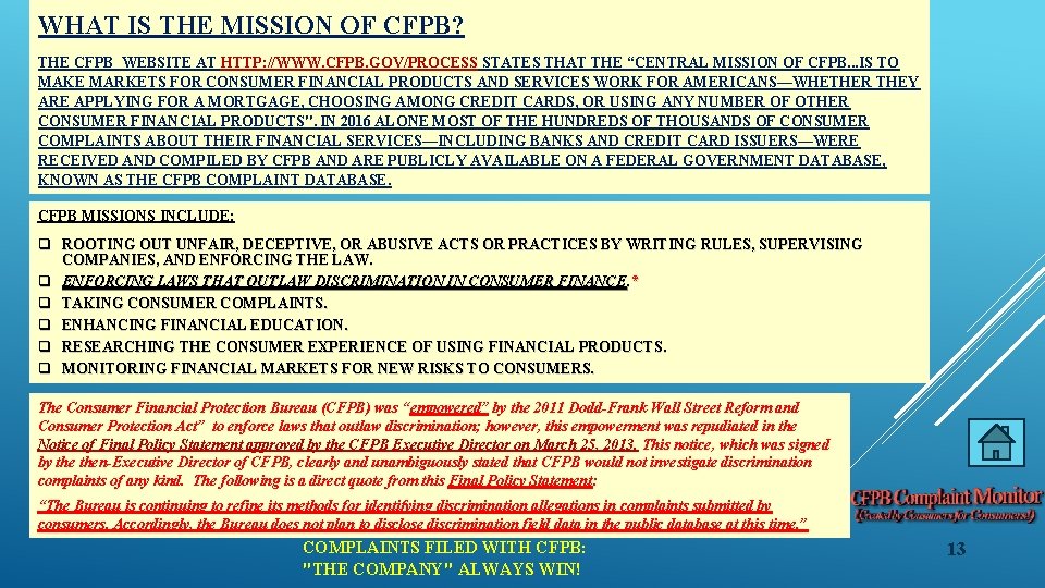 WHAT IS THE MISSION OF CFPB? THE CFPB WEBSITE AT HTTP: //WWW. CFPB. GOV/PROCESS