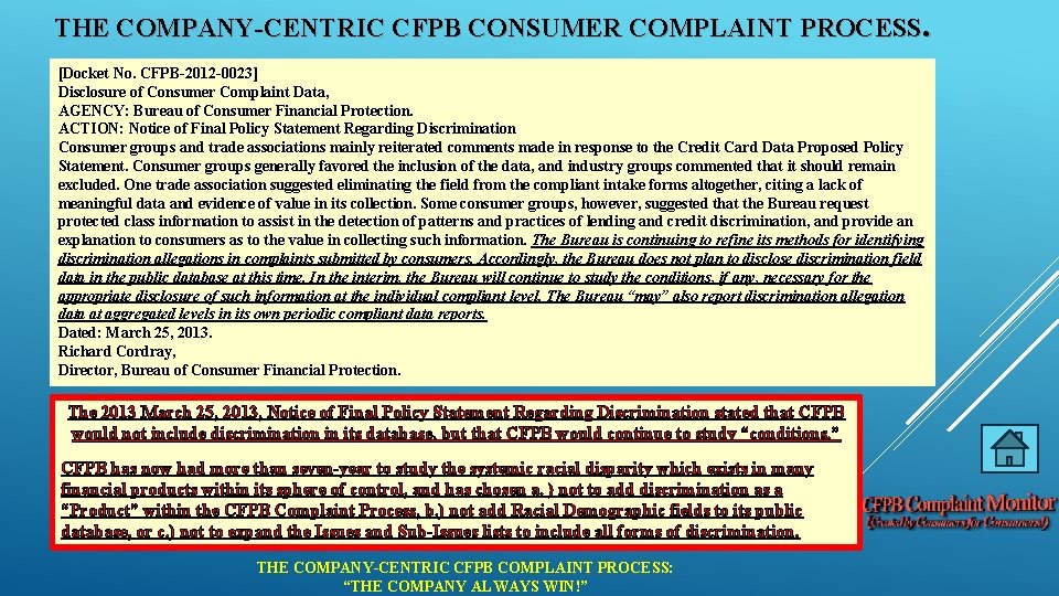 THE COMPANY-CENTRIC CFPB CONSUMER COMPLAINT PROCESS. [Docket No. CFPB-2012 -0023] Disclosure of Consumer Complaint
