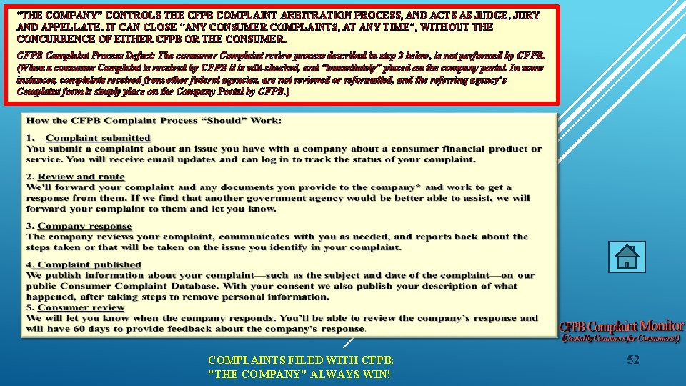 “THE COMPANY” CONTROLS THE CFPB COMPLAINT ARBITRATION PROCESS, AND ACTS AS JUDGE, JURY AND