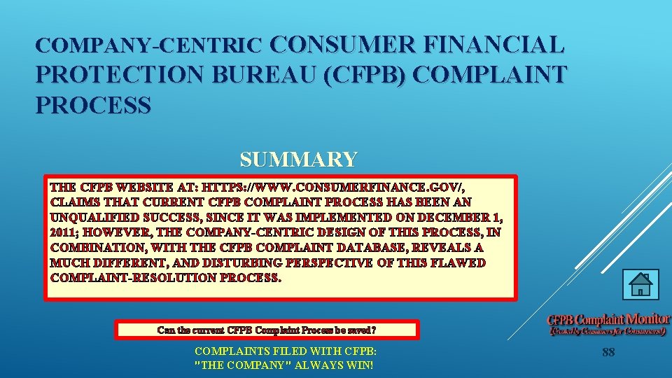 COMPANY-CENTRIC CONSUMER FINANCIAL PROTECTION BUREAU (CFPB) COMPLAINT PROCESS SUMMARY THE CFPB WEBSITE AT: HTTPS: